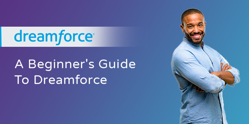 Dreamforce Beginners Guide