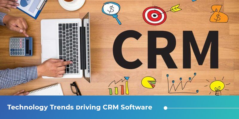 Technology Trends Driving CRM Software
