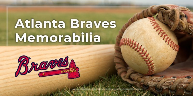 Atlanta Braves Memorabilia